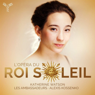 L'Opéra du Roi Soleil_Lully_Watson_Kossenko_Aparté