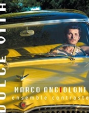 Album Dolce Vita par Marco Angioloni et l'Ensemble Contraste
