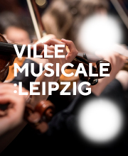 Leipzig. Où la musique donne le ton.