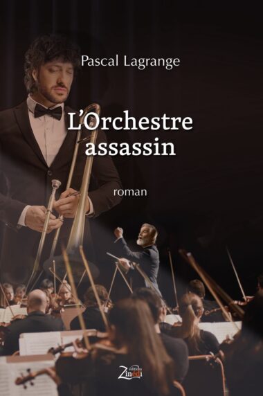 L’Orchestre assassin : roman noir et réflexion sur l'orchestre